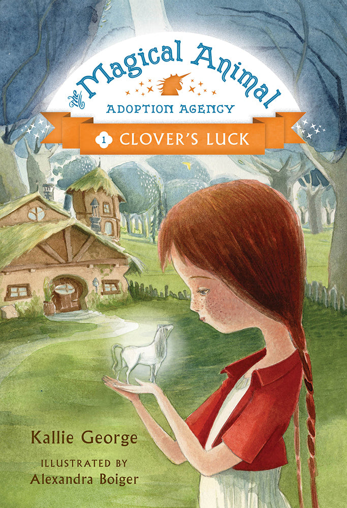 Magical Animal Adoption Agency #1 Clover's Luck