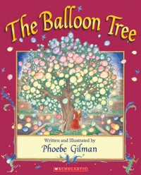 Phoebe Gilman The Balloon Tree