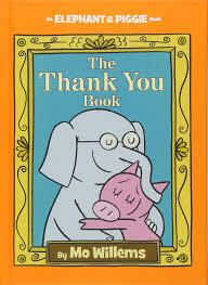 Mo Willems The Thank You Book