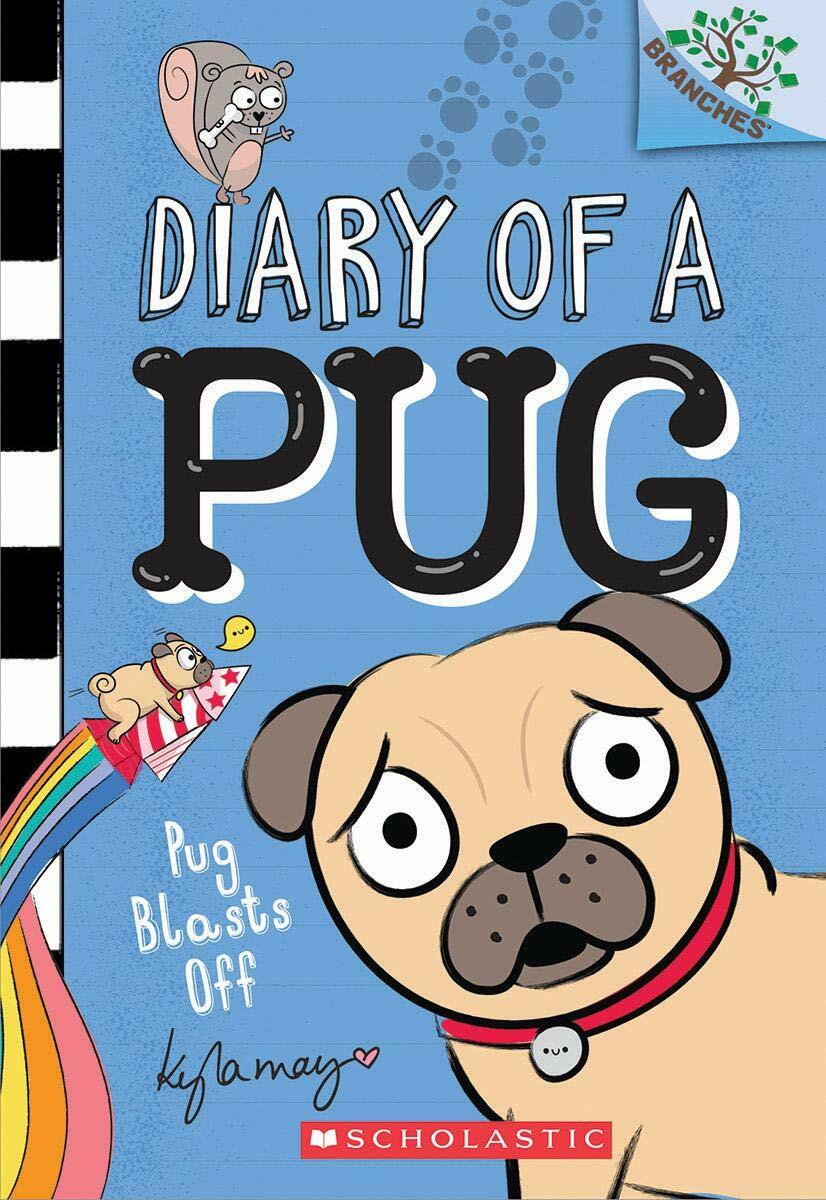 Diary Of A Pug Pug Blasts Off #1