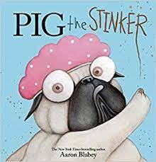 Pig the Pug Pig The Stinker