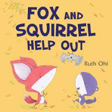 Fox & Squirrel Help Out