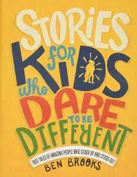 Ben Brooks Stories For Kids Who Dare To Be Different