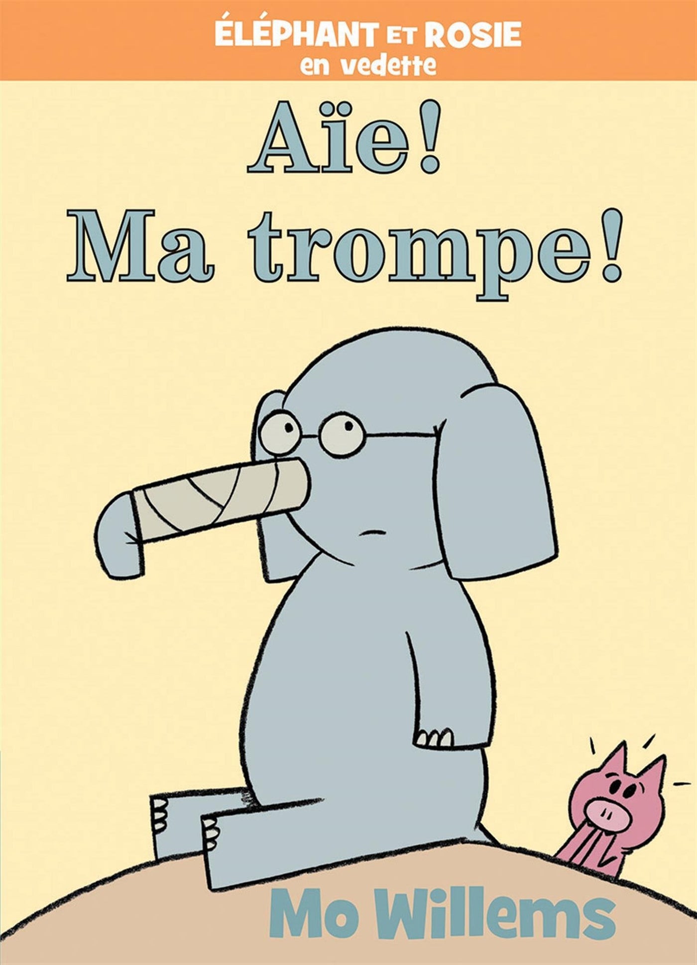 Mo Willems Aie! Ma Trompe