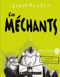 Les Mechants  Episode 2 - Mission Im-Poule-Ssible