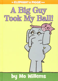 Mo Willems A Big Guy Took My Ball