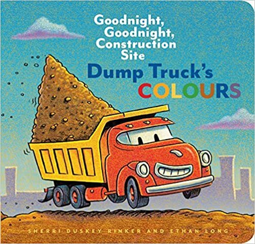 Sherri Duskey Rinker Dump Truck'S Colours