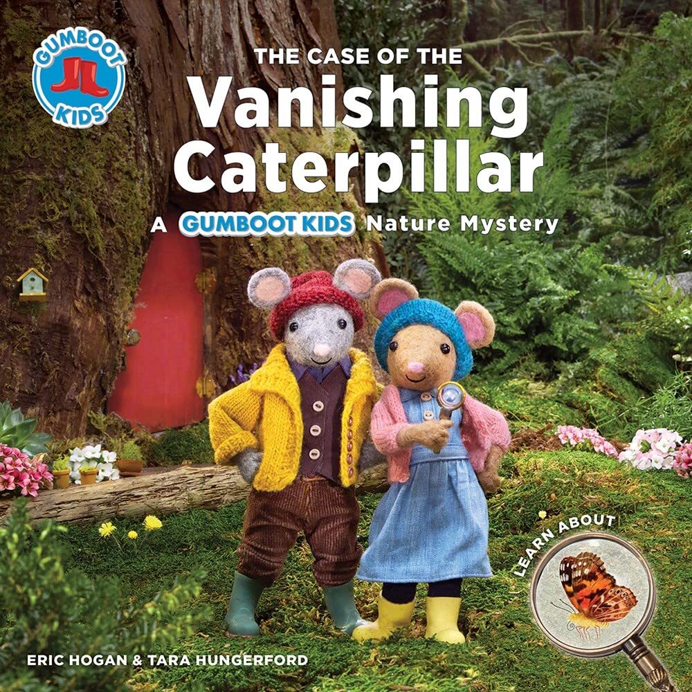 A Gumboot Kids Nature Mystery The Case of the Vanishing Caterpillar