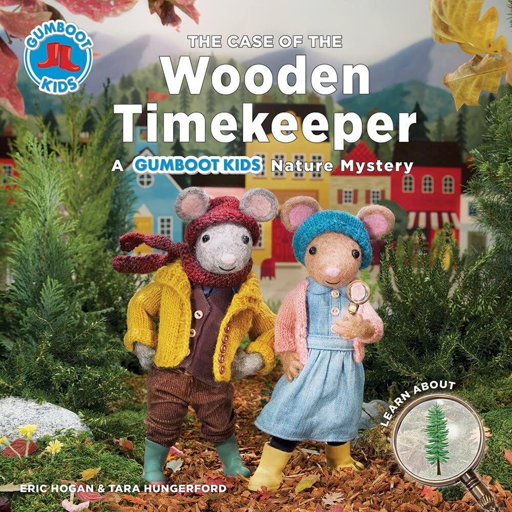 A Gumboot Kids Nature Mystery The Case of the Wooden Timekeeper