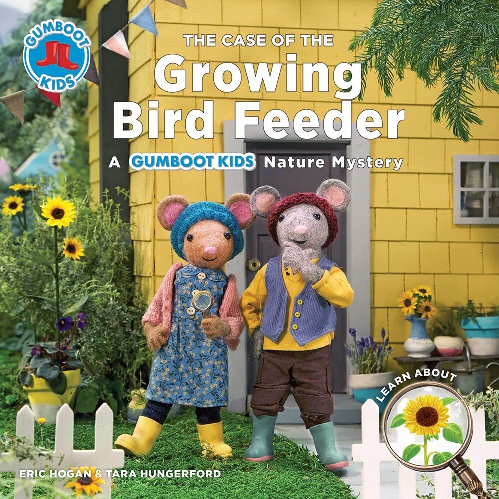 A Gumboot Kids Nature Mystery The Case of the Growing Bird Feeder