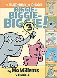 Mo Willems An Elephant & Piggie Biggie-Biggie-Biggie Volume 3