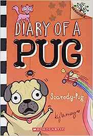 Diary Of A Pug Scaredy Pug #5