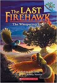 The Last Firehawk #3 The Whispering Oak