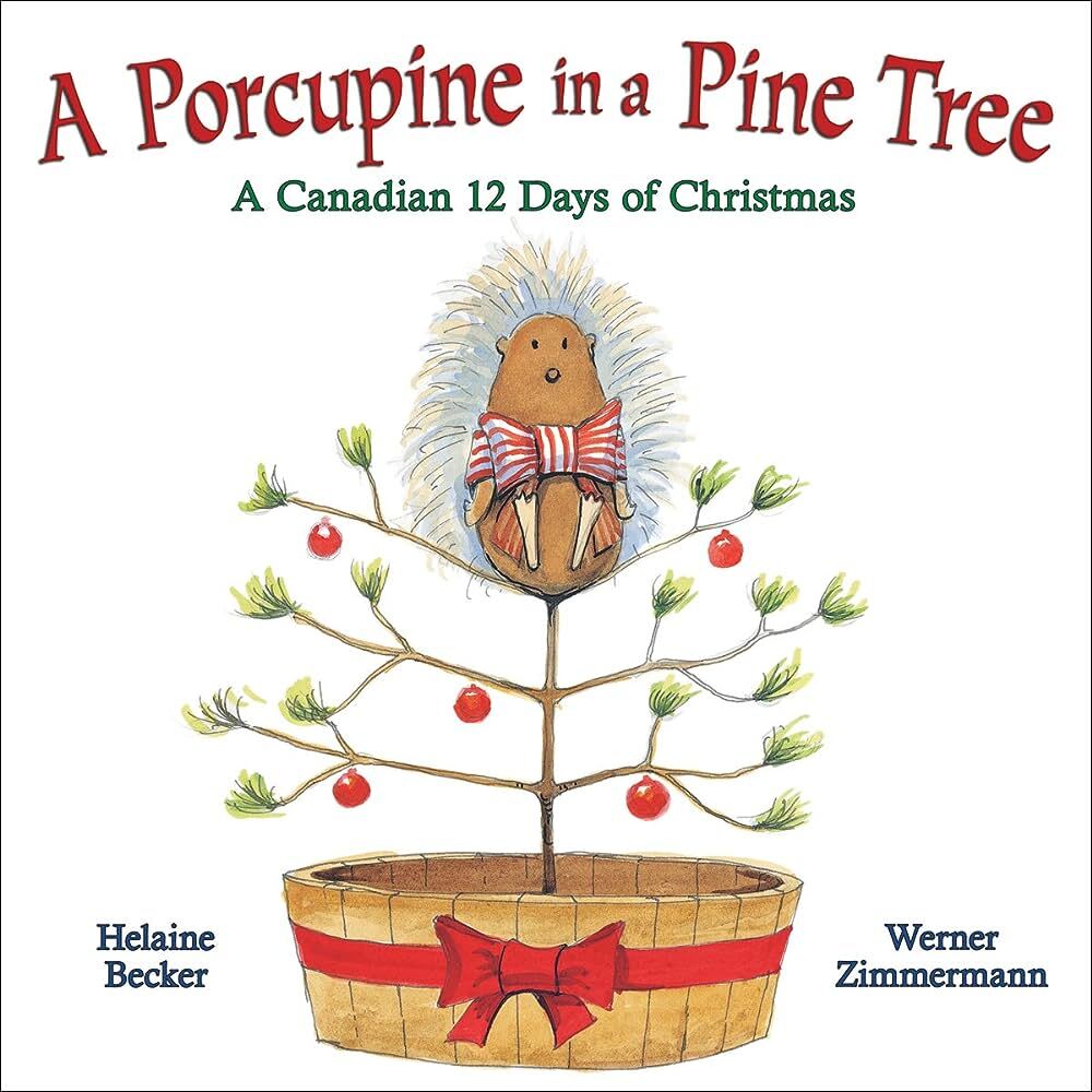 Helaine Becker A Porcupine In A Pine 
Tree