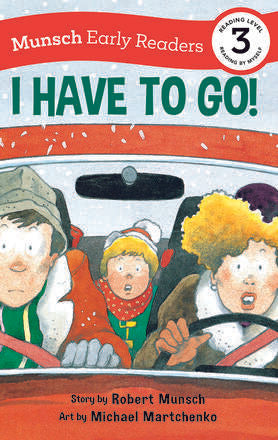 Robert Munsch I Have to Go! - Early Reader