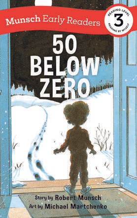 Robert Munsch 50 Below Zero - Early Reader