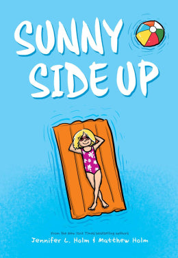 Jennifer Holm & Matthew Holm Sunny Side Up