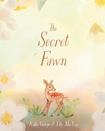 Kallie George The Secret Fawn