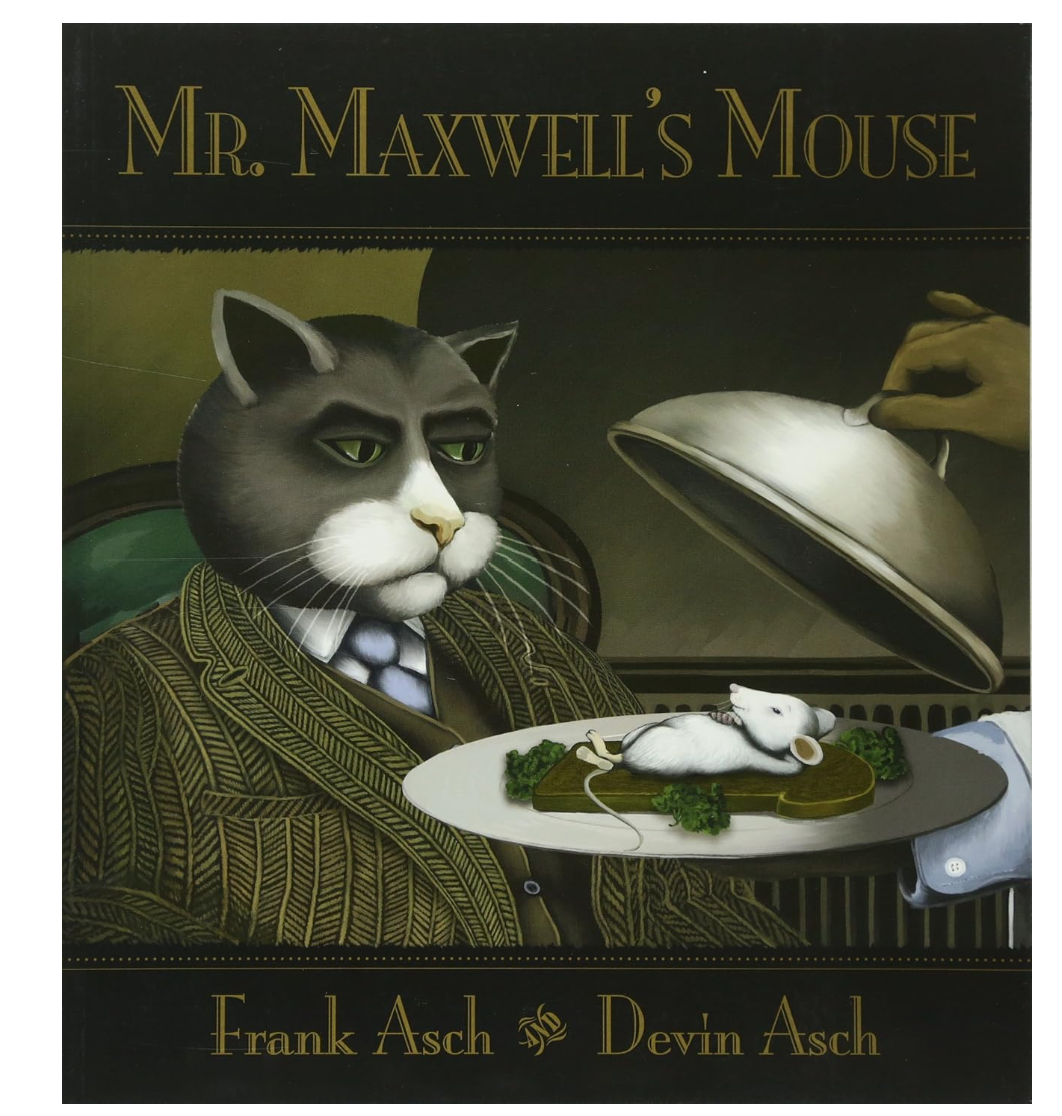 Frank & Devin Asch Mr Maxwell's Mouse