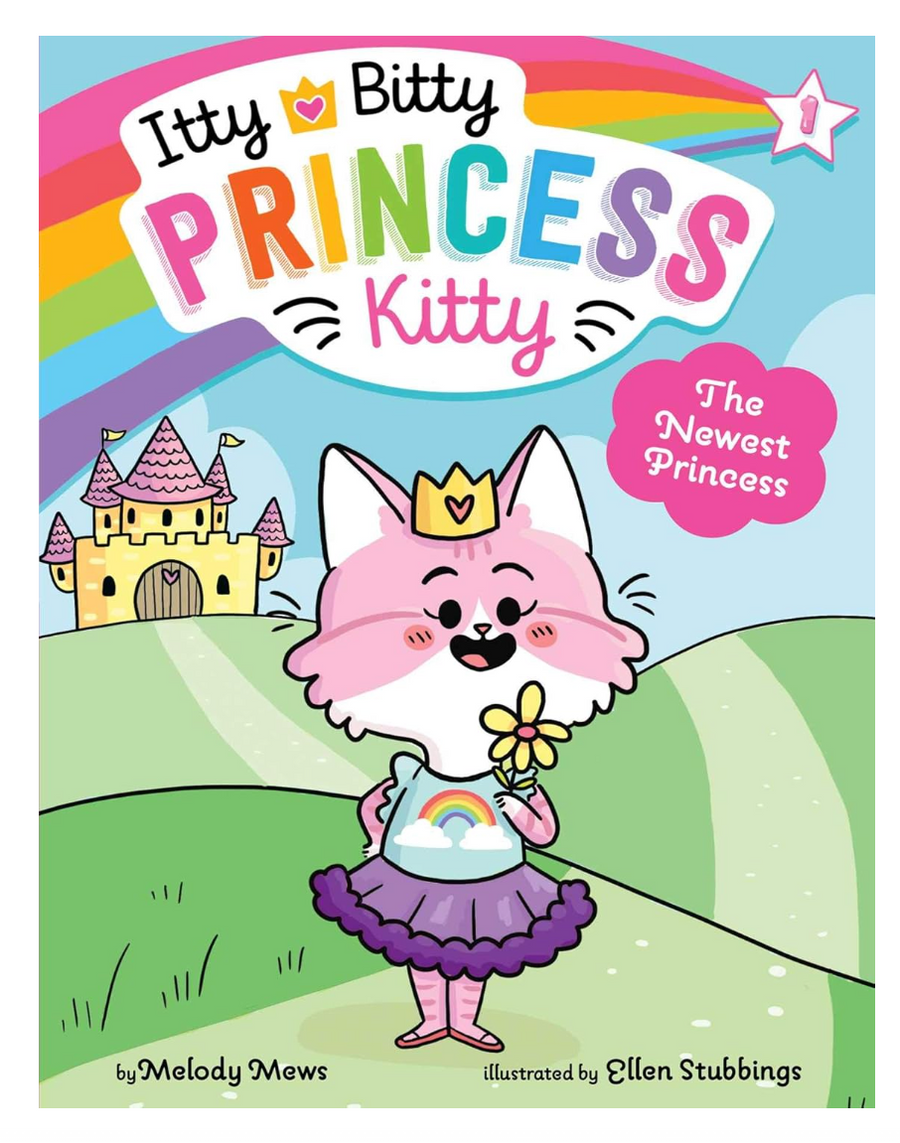 The Itty Bitty Princess Kitty #1 The Newest Princess