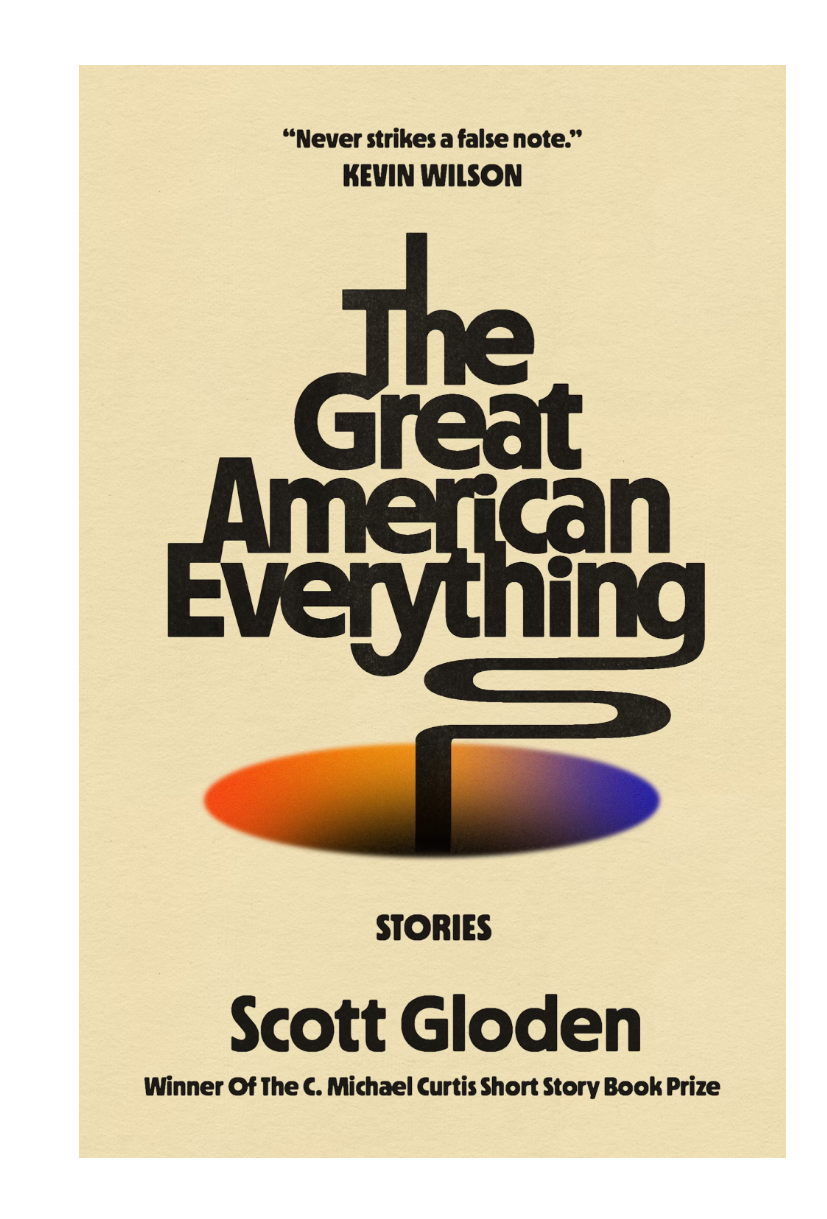 Scott Gloden The Great American Everything