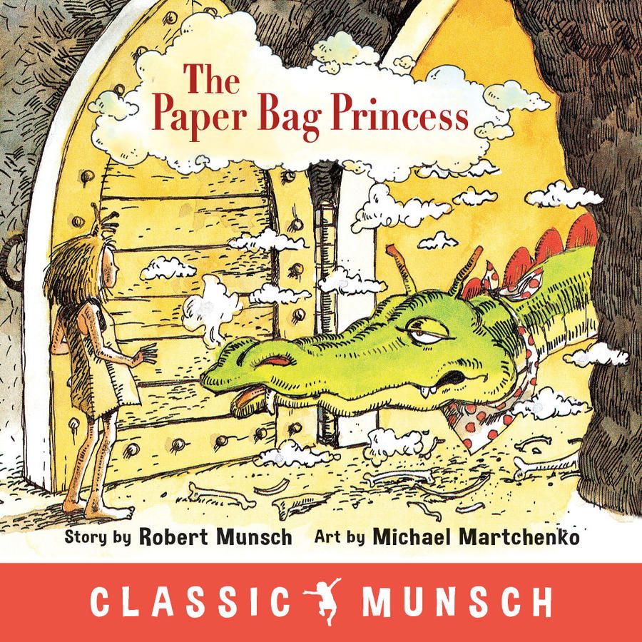 Classic Munsch The Paperbag Princess