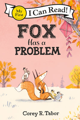 I Can Read: My First Reading Fox Has A Problem