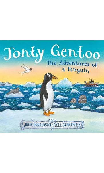 Julia Donalson Jonty Gentoo: The Adventures Of A Penguin