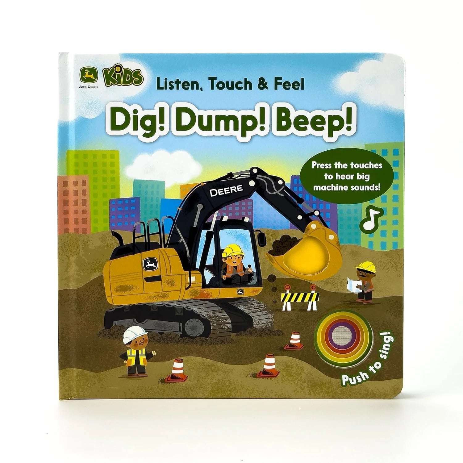 John Deere Listen, Touch, Feel Dig! Dump! Beep!