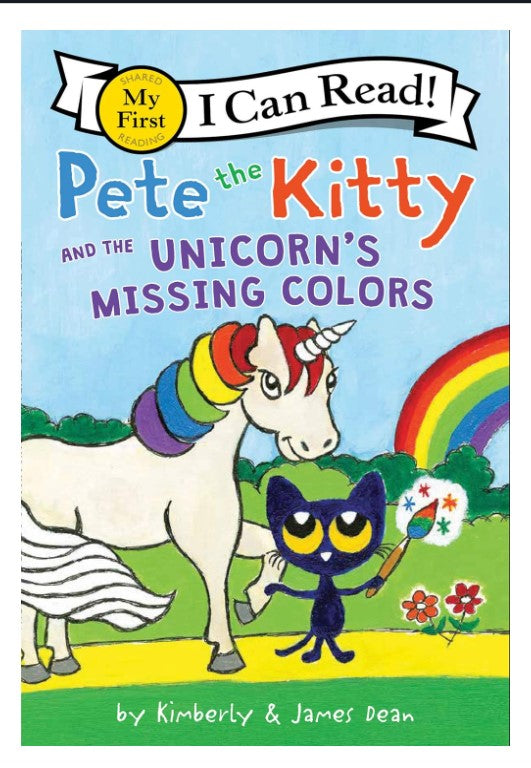 I Can Read: My First Reading Pete The Kitty And The Unicorn's Missing Colors