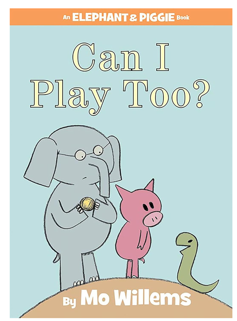 Mo Willems Elephant & Piggie - Can I Play too?